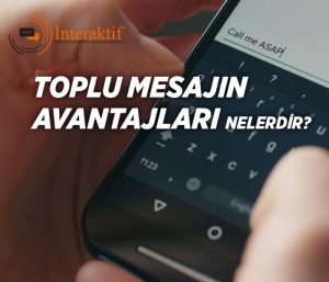 Toplu Mesajın Avantajları Nelerdir?