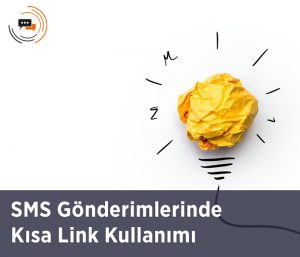 SMS Gönderimlerinde Kısa Link Kullanımı
