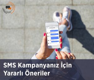 SMS Kampanyanız İçin Yararlı Öneriler